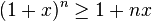 (1+x)^n\geq 1 +nx