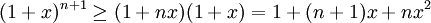 (1+x)^{n+1} \ge (1+nx)(1+x)=1+(n+1)x+nx^2