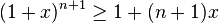 (1+x)^{n+1} \ge 1+(n+1)x